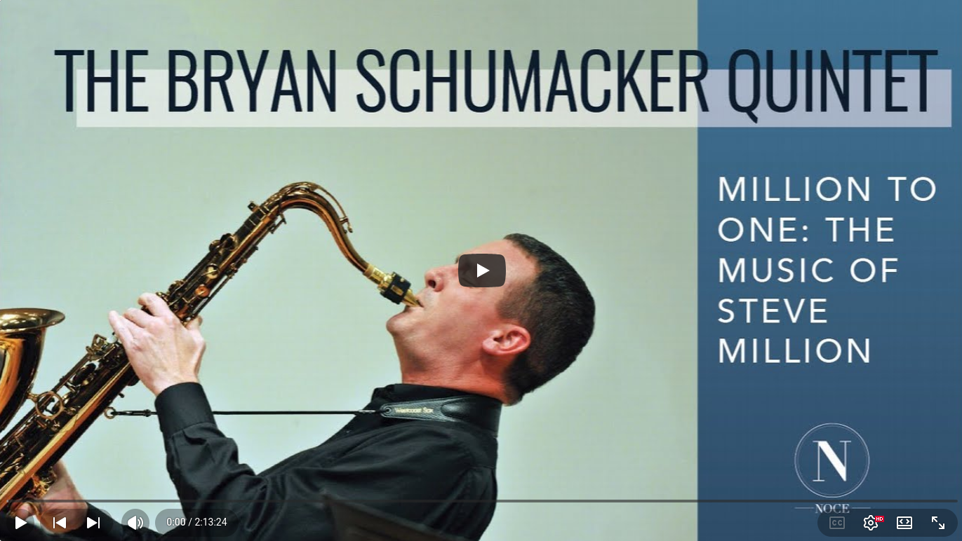 The Bryan Schumacker Quintet performs the music of Steve Million live at Noce. Click to watch on YouTube.
